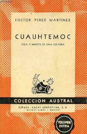 Bild des Verkufers fr CUAUHTEMOC, VIDA Y MUERTE DE UNA CULTURA, COLECCIN AUSTRAL, N 807 zum Verkauf von Le-Livre