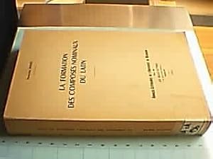 La Formation des composes nominaux du Latin. (= Annales Littéraires de l'Université de Besancon, ...