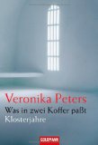 Was in zwei Koffer paßt : Klosterjahre. Goldmann ; 15511