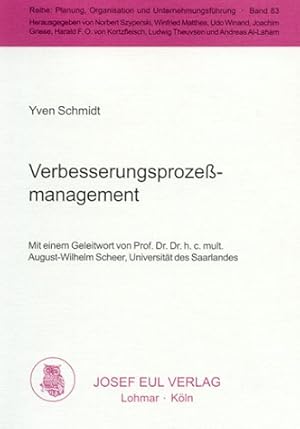 Immagine del venditore per Verbesserungsprozessmanagement : Entwicklung eines Werkzeuges f�r die koordinierte Verbesserung von Gesch�ftsprozessen. Mit einem Geleitw. von August-Wilhelm Scheer, Reihe: Planung, Organisation und Unternehmungsf�hrung ; Bd. 83 venduto da Antiquariat Kelifer