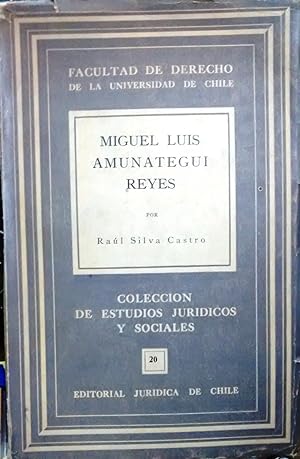 Miguel Luis Amunátegui Reyes : 1862 - 1949