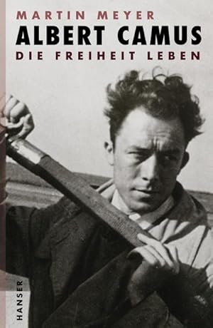 Bild des Verkufers fr Albert Camus : Die Freiheit leben zum Verkauf von AHA-BUCH GmbH