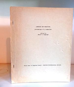 Seller image for Language and Behaviour. Proceedings of a Symposium held at Acliffe School, Co. Durham, October 1966 for sale by BRIMSTONES