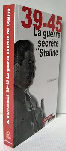 Seller image for 39-45 La Guerre secrte de Staline for sale by Librairie Thot