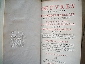 OEUVRES de Maitre François RABELAIS Publiées sous le titre de FAITS et DITS du GÉANT GARGANTUA et...