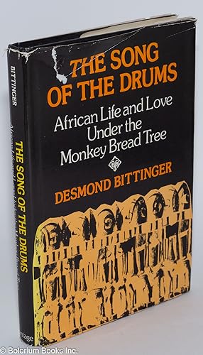 The song of the drums: African life and love under the Monkey Bread Tree