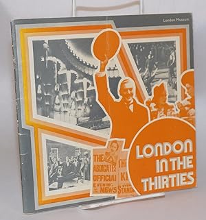 Seller image for London in the Thirties for sale by Bolerium Books Inc.