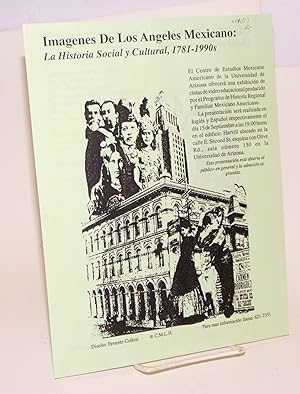 Seller image for Imagenes de Los Angeles Mexicano: la historia social y cultural, 1781-1990s [handbill] for sale by Bolerium Books Inc.