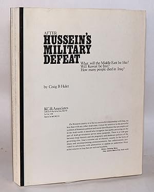 Immagine del venditore per After Hussein's Military Defeat; What will the Middle East be like? Will Kuwait be free? How many people died in Iraq? [Volume III of a trilogy] venduto da Bolerium Books Inc.