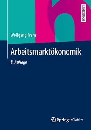 Seller image for Arbeitsmarktkonomik for sale by BuchWeltWeit Ludwig Meier e.K.