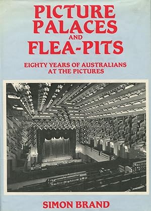 Picture palaces and flea-pits : eighty years of Australians at the pictures.