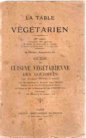 La table du vegetarien augmenté du guide de cuisine vegetarienne des gourmets