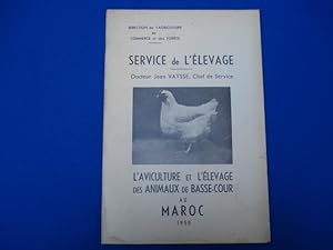 Image du vendeur pour Service de l'lvage - L'aviculture et l'levage des animaux de basse-cour au Maroc - mis en vente par Emmanuelle Morin