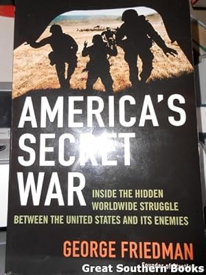 Immagine del venditore per America's Secret War: Inside the Hidden Worldwide Struggle Between the United States and it's Enemies venduto da Great Southern Books