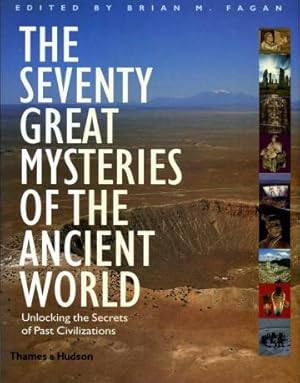 Seller image for The Seventy Great Mysteries of the Ancient World for sale by Godley Books