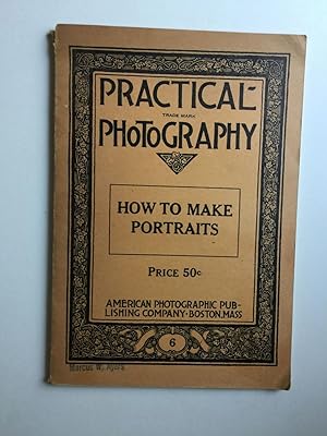 Bild des Verkufers fr How to Make Portraits Practical Photography, No. 6 Incorporating Artistic Lighting By James Inglis zum Verkauf von WellRead Books A.B.A.A.