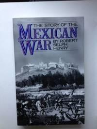 Seller image for The Story of the Mexican War for sale by WellRead Books A.B.A.A.