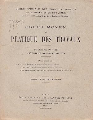 Seller image for Cours moyen de pratique des travaux - Premire partie : Matriaux de construction for sale by Pare Yannick