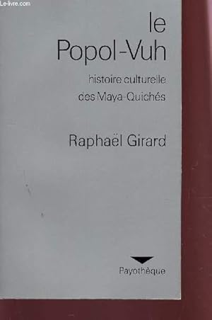 Bild des Verkufers fr LE POPOL-VUH - HISTOIRE CULTURELLE DES MAYAS QUICHES. zum Verkauf von Le-Livre