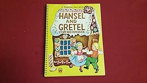 MY HANSEL AND GRETEL STORY AND SONGBOOK