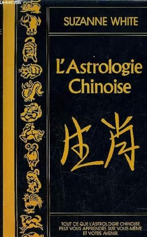 Immagine del venditore per L'ASTROLOGIE CHINOISE. venduto da Le-Livre