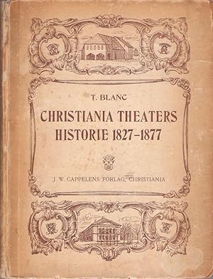 Christiania theaters historie 1827 - 1877.