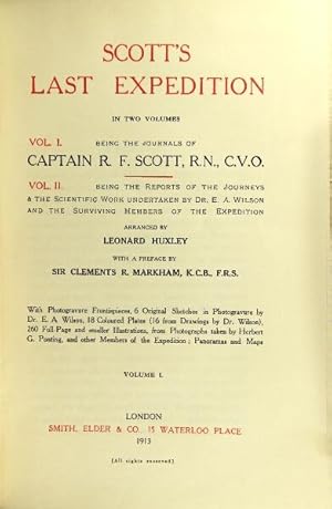 Scott's last expedition.Vol. I. Being the journals of Captain R.F. Scott.Vol. II. Being the repor...