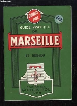 Seller image for Guide Pratique de Marseille et rgion. for sale by Le-Livre