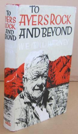 Imagen del vendedor de To Ayers Rock and Beyond a la venta por Mainly Fiction