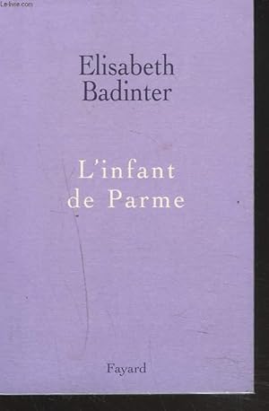 Image du vendeur pour L'INFANT DE PARME. mis en vente par Le-Livre