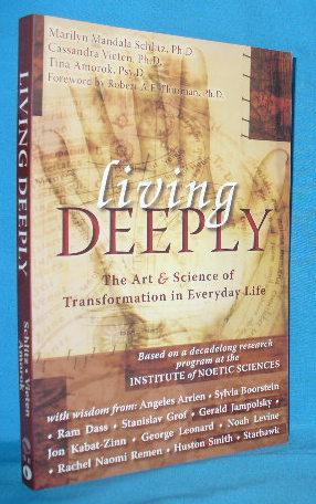 Imagen del vendedor de Living Deeply : The Art and Science of Transformation in Everyday Life a la venta por Alhambra Books