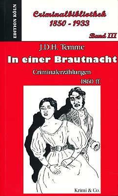 In einer Brautnacht. Criminalerzählungen 1860ff. Criminalbibliothek 1850-1933 - Band III.