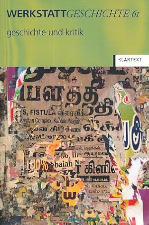 Bild des Verkufers fr geschichte und kritik. Verein fr kritische Geschichtsschreibung e.V. Werkstattgeschichte 61. zum Verkauf von Fundus-Online GbR Borkert Schwarz Zerfa