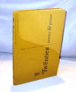 The Twenties: Poetry & Prose. Edited By Richard E. Langford and William E. Taylor.