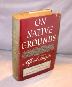 Imagen del vendedor de On Native Grounds: An Interpretation of Modern American Prose. a la venta por Gregor Rare Books