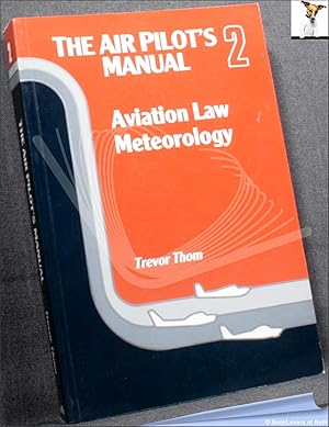 The Air Pilot's Manual Volume 2: Aviation Law, Aeromedicine and Safety, Meteorology