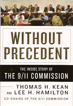 Immagine del venditore per Without Precedent: The Inside Story of the 9/11 Commission venduto da Storbeck's