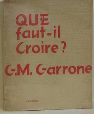 Seller image for Que faut-il croire for sale by crealivres