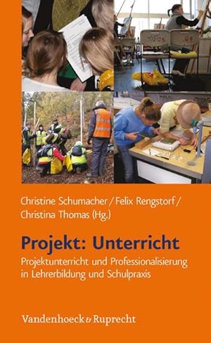 Bild des Verkufers fr Projekt: Unterricht : Projektunterricht und Professionalisierung in Lehrerbildung und Schulpraxis zum Verkauf von AHA-BUCH GmbH