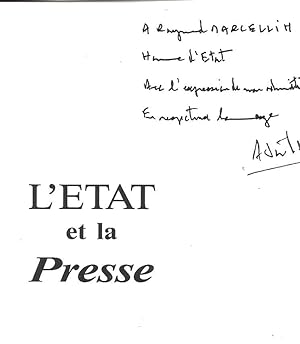 L'Etat et la presse. Envoi manuscrit de l'auteur à Raymond Marcellin, Homme d'Etat (ancien minist...