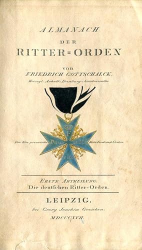 Bild des Verkufers fr Almanach der Ritter-Orden. Erste Abtheilung. Die deutschen Ritter-Orden. 1 Bd. (von 3). zum Verkauf von Antiquariat & Buchhandlung Rose