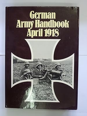 Image du vendeur pour German Army Handbook April 1918 mis en vente par St Marys Books And Prints