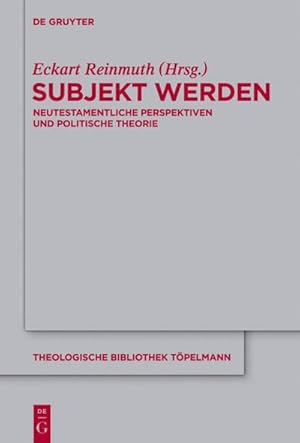 Bild des Verkufers fr Subjekt werden : Neutestamentliche Perspektiven und politische Theorie zum Verkauf von AHA-BUCH GmbH