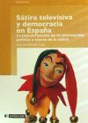 Sátira televisiva y democracia en España. La popularización de la información política a través d...
