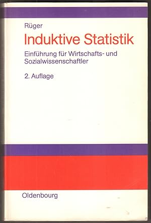 Seller image for Induktive Statistik. Einfhrung fr Wirtschafts- und Sozialwissenschaftler. for sale by Antiquariat Neue Kritik