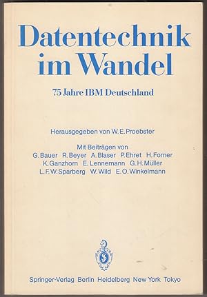 Bild des Verkufers fr Datentechnik im Wandel. 75 Jahre IBM Deutschland. Wissenschaftliches Jubilumsymposium. zum Verkauf von Antiquariat Neue Kritik