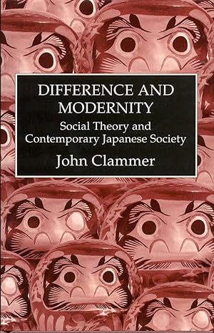 Difference and Modernity: Social Theory and Contemporary Japanese Society