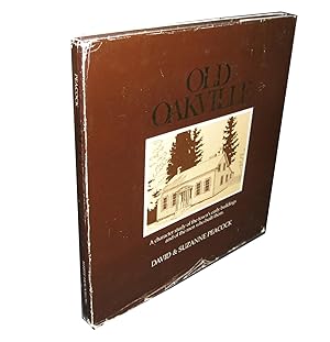 Old Oakville; A Character Study of the Town's Early Buildings and of the Men Who Built Them