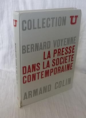 La presse dans la société contemporaine, Collection U, Paris, Armand Colin, 1971.