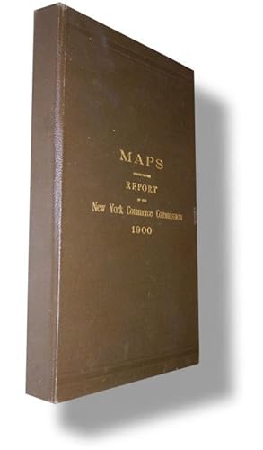 Maps Accompanying Report of the New York Commerce Commission 1900